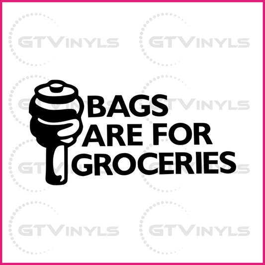 JDM Series - Bags Are For Groceries | Decal